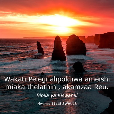 Picture 03 - Mwanzo 11:18 SWHULB - Wakati Pelegi alipokuwa ameishi miaka thelathini, - Bible Verse Picture