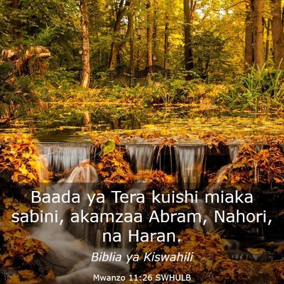 Picture 03 - Mwanzo 11:26 SWHULB - Baada ya Tera kuishi miaka sabini, akamzaa Abram, - Bible Verse Picture