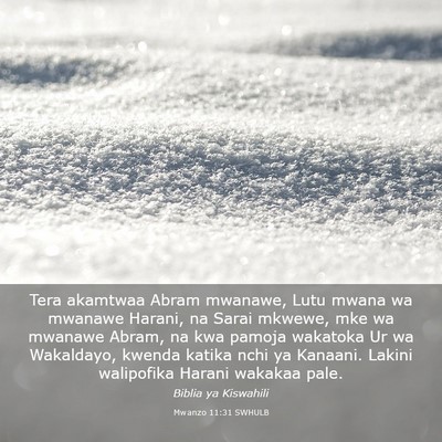 Picture 03 - Mwanzo 11:31 SWHULB - Tera akamtwaa Abram mwanawe, Lutu mwana wa - Bible Verse Picture