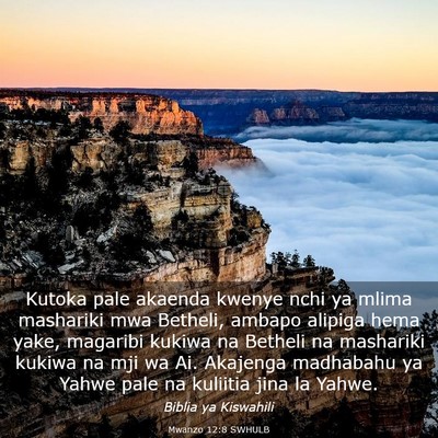 Picture 03 - Mwanzo 12:8 SWHULB - Kutoka pale akaenda kwenye nchi ya mlima - Bible Verse Picture