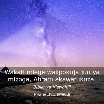 Picture 03 - Mwanzo 15:11 SWHULB - Wakati ndege walipokuja juu ya mizoga, Abram - Bible Verse Picture