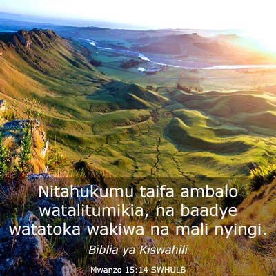 Picture 03 - Mwanzo 15:14 SWHULB - Nitahukumu taifa ambalo watalitumikia, na baadye - Bible Verse Picture