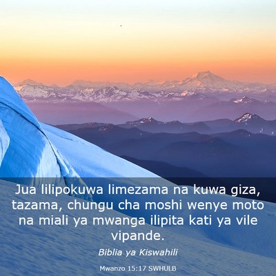 Picture 03 - Mwanzo 15:17 SWHULB - Jua lilipokuwa limezama na kuwa giza, tazama, - Bible Verse Picture
