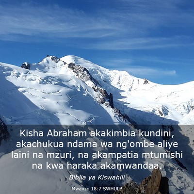 Picture 03 - Mwanzo 18:7 SWHULB - Kisha Abraham akakimbia kundini, akachukua ndama - Bible Verse Picture