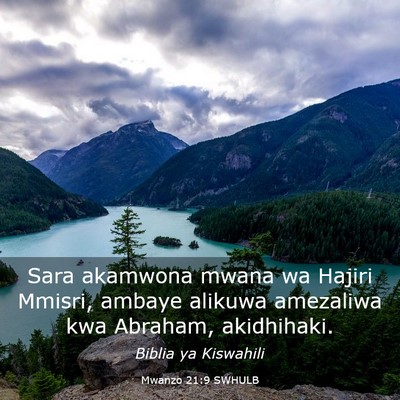 Picture 03 - Mwanzo 21:9 SWHULB - Sara akamwona mwana wa Hajiri Mmisri, ambaye - Bible Verse Picture