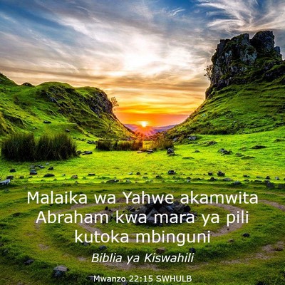 Picture 03 - Mwanzo 22:15 SWHULB - Malaika wa Yahwe akamwita Abraham kwa mara ya - Bible Verse Picture