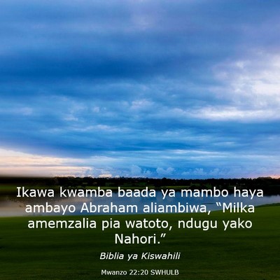 Picture 03 - Mwanzo 22:20 SWHULB - Ikawa kwamba baada ya mambo haya ambayo Abraham - Bible Verse Picture