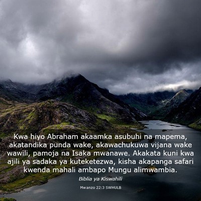 Picture 03 - Mwanzo 22:3 SWHULB - Kwa hiyo Abraham akaamka asubuhi na mapema, - Bible Verse Picture