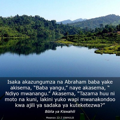 Picture 03 - Mwanzo 22:7 SWHULB - Isaka akazungumza na Abraham baba yake akisema, - Bible Verse Picture