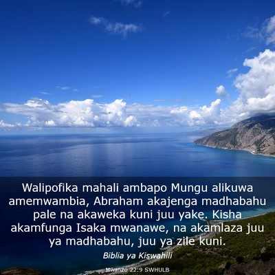 Picture 03 - Mwanzo 22:9 SWHULB - Walipofika mahali ambapo Mungu alikuwa - Bible Verse Picture
