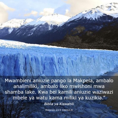 Picture 03 - Mwanzo 23:9 SWHULB - Mwambieni aniuzie pango la Makpela, ambalo - Bible Verse Picture