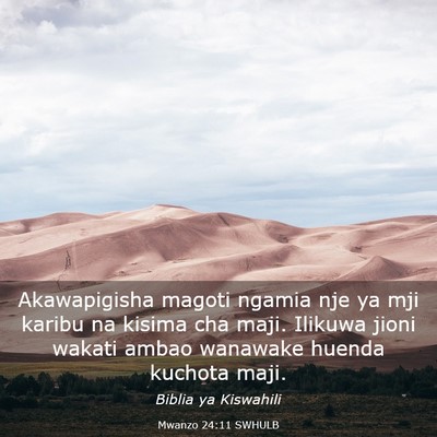 Picture 03 - Mwanzo 24:11 SWHULB - Akawapigisha magoti ngamia nje ya mji karibu na - Bible Verse Picture