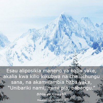 Picture 03 - Mwanzo 27:34 SWHULB - Esau aliposikia maneno ya baba yake, akalia kwa - Bible Verse Picture