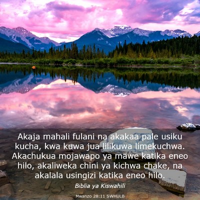 Picture 03 - Mwanzo 28:11 SWHULB - Akaja mahali fulani na akakaa pale usiku kucha, - Bible Verse Picture