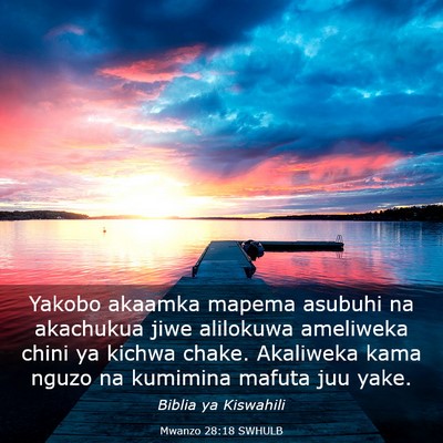 Picture 03 - Mwanzo 28:18 SWHULB - Yakobo akaamka mapema asubuhi na akachukua jiwe - Bible Verse Picture