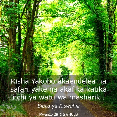 Picture 03 - Mwanzo 29:1 SWHULB - Kisha Yakobo akaendelea na safari yake na akafika - Bible Verse Picture