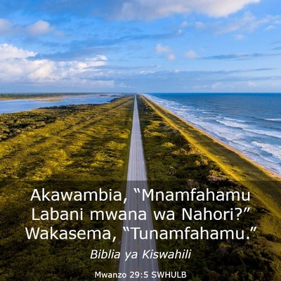 Picture 03 - Mwanzo 29:5 SWHULB - Akawambia, “Mnamfahamu Labani mwana wa - Bible Verse Picture
