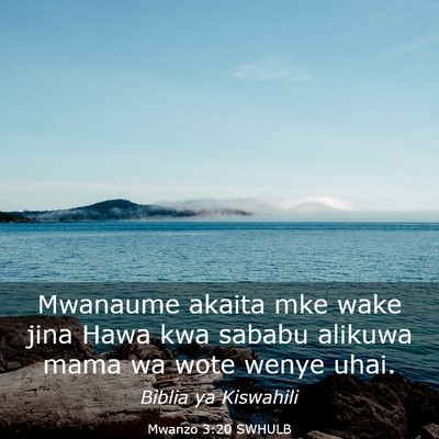 Picture 03 - Mwanzo 3:20 SWHULB - Mwanaume akaita mke wake jina Hawa kwa sababu - Bible Verse Picture