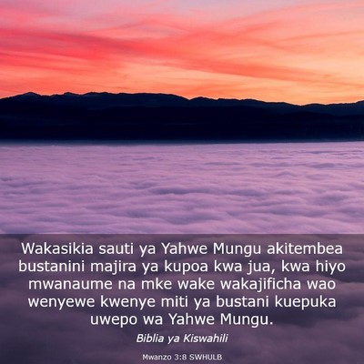 Picture 03 - Mwanzo 3:8 SWHULB - Wakasikia sauti ya Yahwe Mungu akitembea - Bible Verse Picture