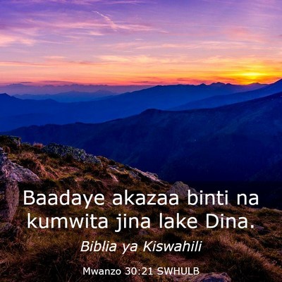 Picture 03 - Mwanzo 30:21 SWHULB - Baadaye akazaa binti na kumwita jina lake - Bible Verse Picture