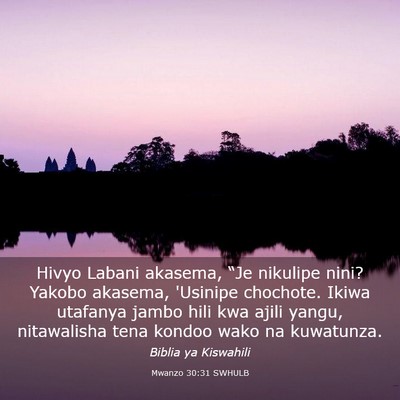 Picture 03 - Mwanzo 30:31 SWHULB - Hivyo Labani akasema, “Je nikulipe nini? Yakobo - Bible Verse Picture