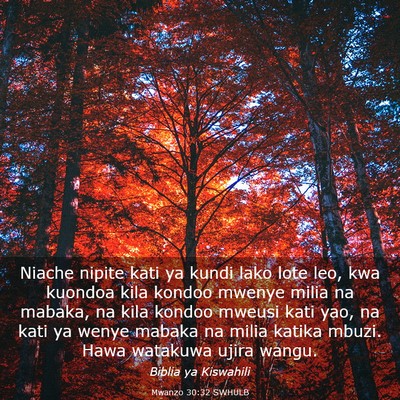 Picture 03 - Mwanzo 30:32 SWHULB - Niache nipite kati ya kundi lako lote leo, kwa - Bible Verse Picture