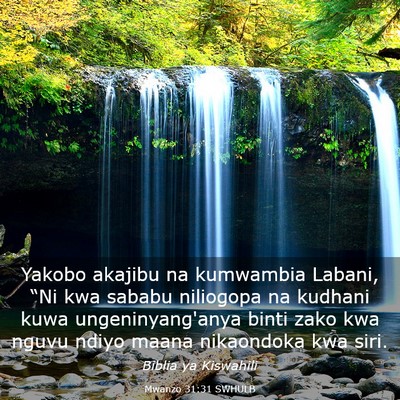 Picture 03 - Mwanzo 31:31 SWHULB - Yakobo akajibu na kumwambia Labani, “Ni kwa - Bible Verse Picture