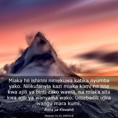 Picture 03 - Mwanzo 31:41 SWHULB - Miaka hii ishirini nimekuwa katika nyumba yako. - Bible Verse Picture