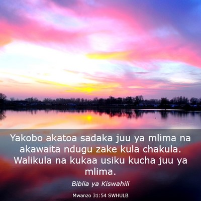 Picture 03 - Mwanzo 31:54 SWHULB - Yakobo akatoa sadaka juu ya mlima na akawaita - Bible Verse Picture