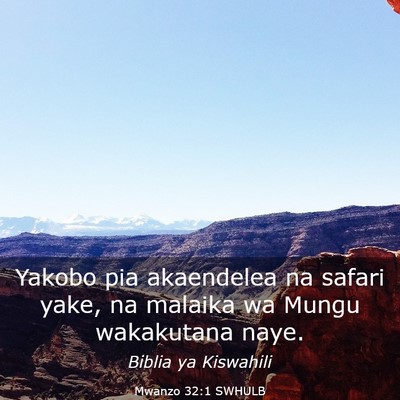 Picture 03 - Mwanzo 32:1 SWHULB - Yakobo pia akaendelea na safari yake, na malaika - Bible Verse Picture