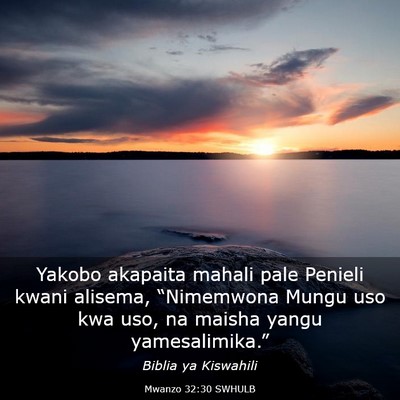 Picture 03 - Mwanzo 32:30 SWHULB - Yakobo akapaita mahali pale Penieli kwani - Bible Verse Picture