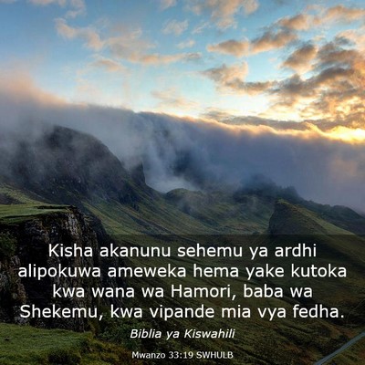 Picture 03 - Mwanzo 33:19 SWHULB - Kisha akanunu sehemu ya ardhi alipokuwa ameweka - Bible Verse Picture