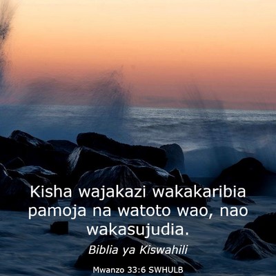 Picture 03 - Mwanzo 33:6 SWHULB - Kisha wajakazi wakakaribia pamoja na watoto wao, - Bible Verse Picture