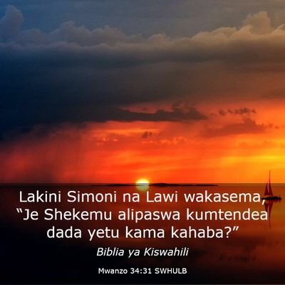 Picture 03 - Mwanzo 34:31 SWHULB - Lakini Simoni na Lawi wakasema, “Je Shekemu - Bible Verse Picture