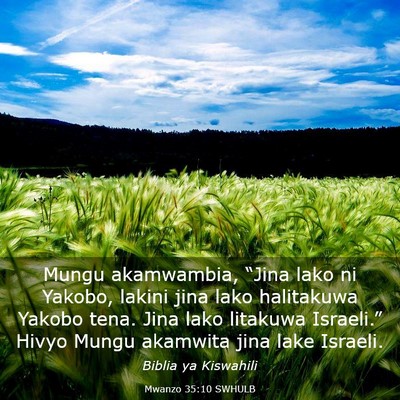 Picture 03 - Mwanzo 35:10 SWHULB - Mungu akamwambia, “Jina lako ni Yakobo, lakini - Bible Verse Picture