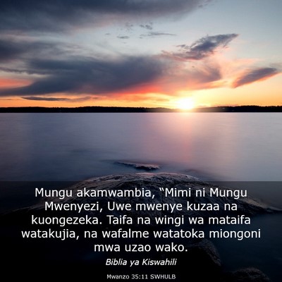 Picture 03 - Mwanzo 35:11 SWHULB - Mungu akamwambia, “Mimi ni Mungu Mwenyezi, Uwe - Bible Verse Picture
