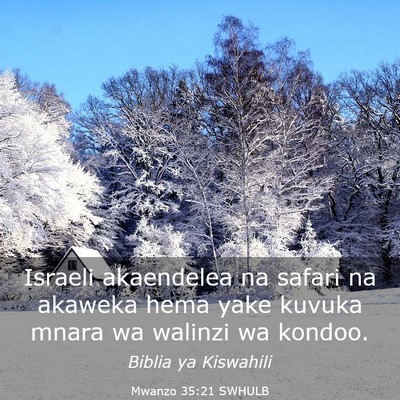 Picture 03 - Mwanzo 35:21 SWHULB - Israeli akaendelea na safari na akaweka hema yake - Bible Verse Picture