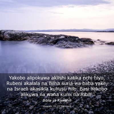 Picture 03 - Mwanzo 35:22 SWHULB - Yakobo alipokuwa akiishi katika nchi hiyo, Rubeni - Bible Verse Picture