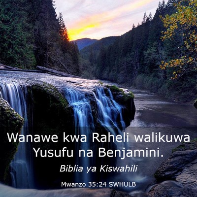 Picture 03 - Mwanzo 35:24 SWHULB - Wanawe kwa Raheli walikuwa Yusufu na - Bible Verse Picture