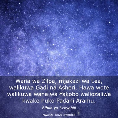 Picture 03 - Mwanzo 35:26 SWHULB - Wana wa Zilpa, mjakazi wa Lea, walikuwa Gadi na - Bible Verse Picture