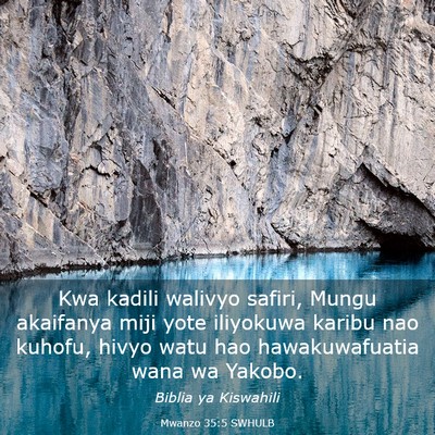 Picture 03 - Mwanzo 35:5 SWHULB - Kwa kadili walivyo safiri, Mungu akaifanya miji - Bible Verse Picture
