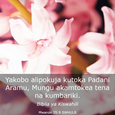 Picture 03 - Mwanzo 35:9 SWHULB - Yakobo alipokuja kutoka Padani Aramu, Mungu - Bible Verse Picture