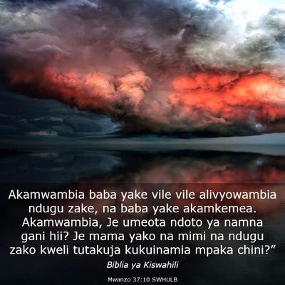 Picture 03 - Mwanzo 37:10 SWHULB - Akamwambia baba yake vile vile alivyowambia ndugu - Bible Verse Picture