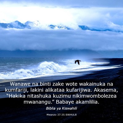 Picture 03 - Mwanzo 37:35 SWHULB - Wanawe na binti zake wote wakainuka na kumfariji, - Bible Verse Picture
