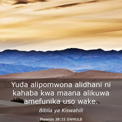 Picture 03 - Mwanzo 38:15 SWHULB - Yuda alipomwona alidhani ni kahaba kwa maana - Bible Verse Picture