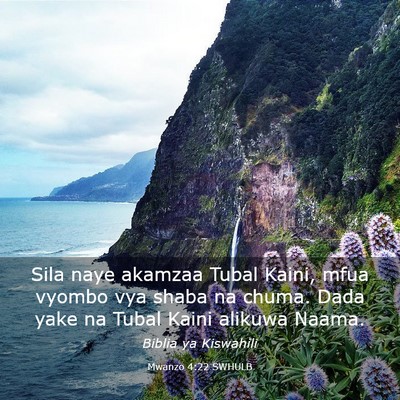 Picture 03 - Mwanzo 4:22 SWHULB - Sila naye akamzaa Tubal Kaini, mfua vyombo vya - Bible Verse Picture