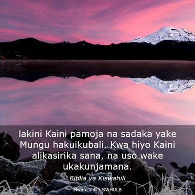 Picture 03 - Mwanzo 4:5 SWHULB - lakini Kaini pamoja na sadaka yake Mungu - Bible Verse Picture