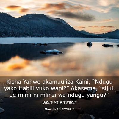 Picture 03 - Mwanzo 4:9 SWHULB - Kisha Yahwe akamuuliza Kaini, “Ndugu yako - Bible Verse Picture
