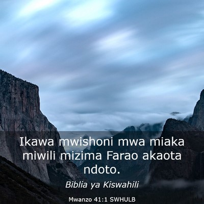 Picture 03 - Mwanzo 41:1 SWHULB - Ikawa mwishoni mwa miaka miwili mizima Farao - Bible Verse Picture