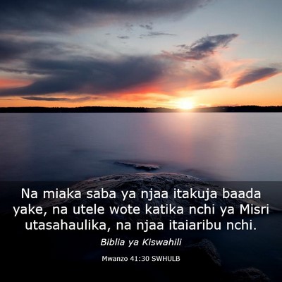 Picture 03 - Mwanzo 41:30 SWHULB - Na miaka saba ya njaa itakuja baada yake, na - Bible Verse Picture